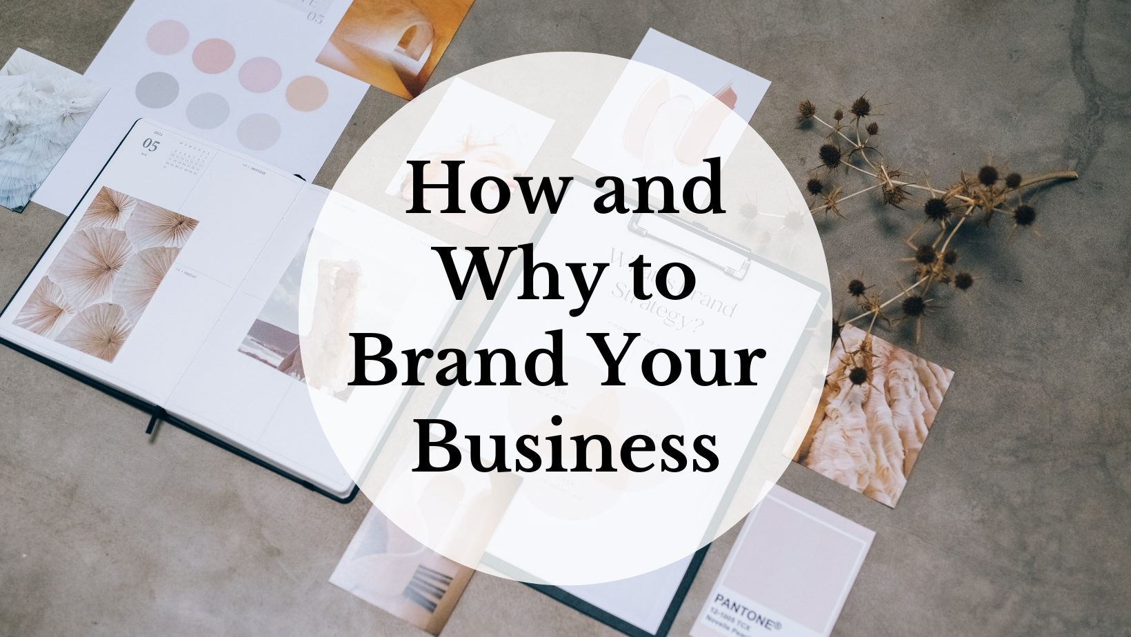 Why and How to Brand your Business